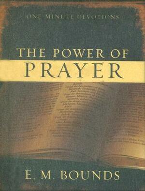 The Power of Prayer by E.M. Bounds