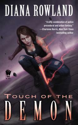 Touch of the Demon: Demon Novels, Book Five by Diana Rowland