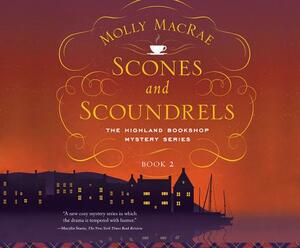 Scones and Scoundrels by Molly MacRae