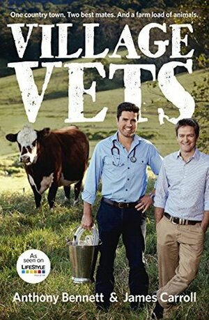 Village Vets by James Carroll, Anthony Bennett