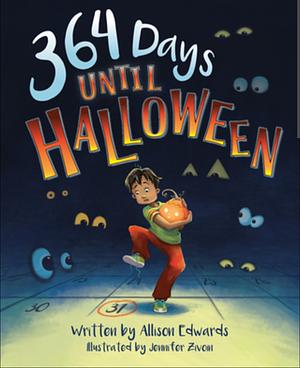 364 Days Until Halloween by Allison Edwards