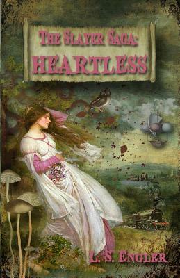 The Slayer Saga: Heartless: Book II by L. S. Engler