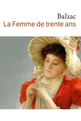 La Femme de trente ans by Honoré de Balzac