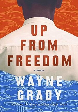 Up from Freedom by Wayne Grady