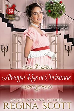 Always Kiss at Christmas by Regina Scott