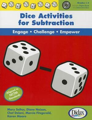 Dice Activities for Subtractio by Chet Delani, Diane Neison, Mary Saltus