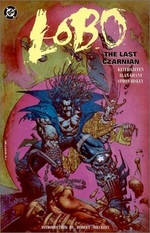 Lobo: The Last Czarnian by Keith Giffen, Robert Sheckley, Alan Grant, Simon Bisley