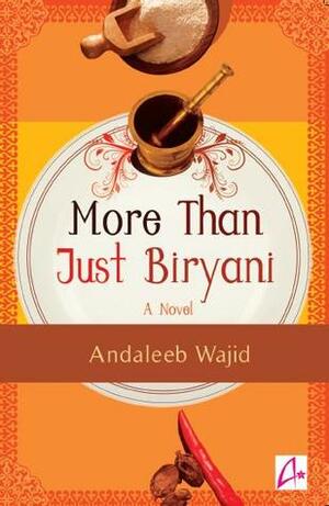 More than Just Biryani by Andaleeb Wajid