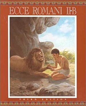 Ecce Romani, Level IIB (Student Manual/Study Guide) by Gilbert Lawall