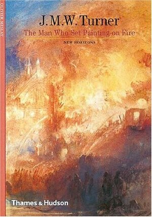 J.M.W. Turner: The Man Who Set Painting on Fire. Olivier Meslay by Olivier Meslay