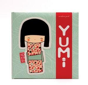 Kokeshi: Yumi by Annelore Parot, Christopher Franceschelli