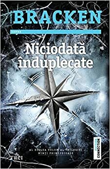 Niciodată înduplecate by Alexandra Bracken