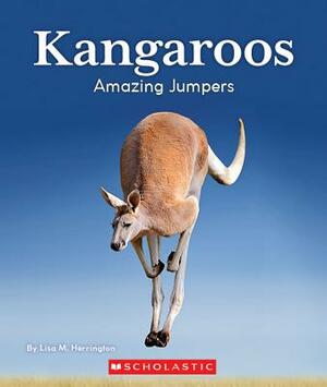 Kangaroos: Amazing Jumpers (Nature's Children) by Lisa M. Herrington