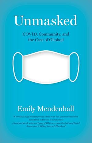 Unmasked: Covid, Community, and the Case of Okoboji by Emily Mendenhall
