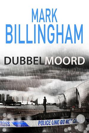 Dubbelmoord by Mark Billingham