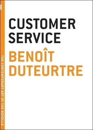 Customer Service by Benoît Duteurtre, Bruce Benderson