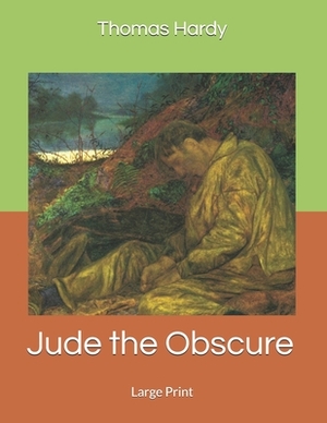 Jude the Obscure: Large Print by Thomas Hardy