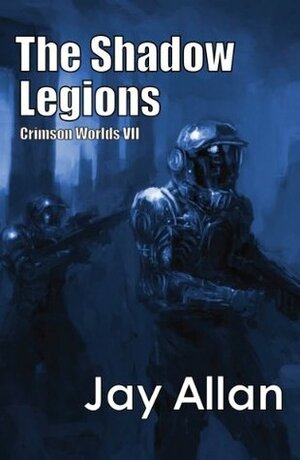 The Shadow Legions by Jay Allan