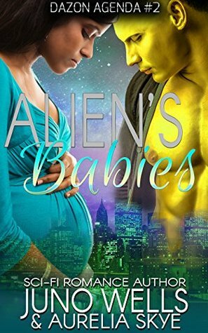 Aliens' Babies by Juno Wells, Aurelia Skye