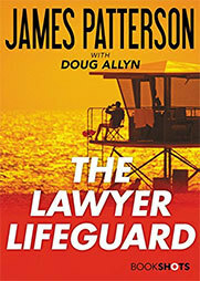 The Lawyer Lifeguard by James Patterson, Doug Allyn