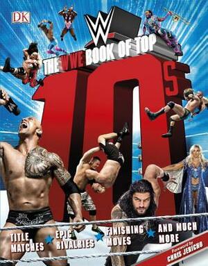 The Wwe Book of Top 10s by Dean Miller