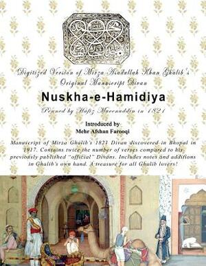 Digital version of Mirza Asadullah Khan Ghalib's Original Manuscript Divan Nuskha-e-Hamidiya: Penned by Mufti Hafeezuddin in 1821 by Mirza Asadullah Khan Ghalib