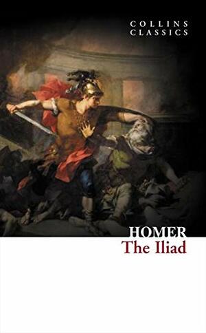 The Iliad by Homer