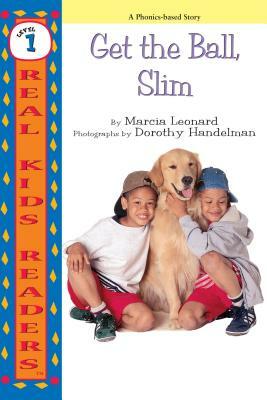 Get the Ball, Slim by Marcia Leonard