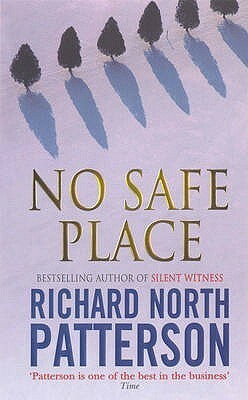 No Safe Place by Richard North Patterson