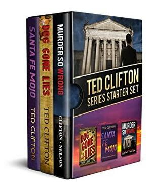 Ted Clifton Series Starter Set: Santa Fe Mojo, Dog Gone Lies, Murder So Wrong by Ted Clifton, Stanley Nelson