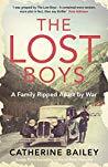 The Lost Boys: A Family Ripped Apart by War by Catherine Bailey