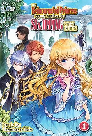 The Reincarnated Princess Spends Another Day Skipping Story Routes: Volume 1 by Bisu
