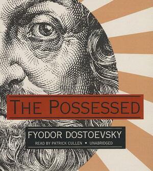 The Possessed by Fyodor Dostoevsky