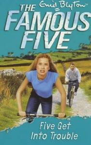 Five Get Into Trouble by Enid Blyton