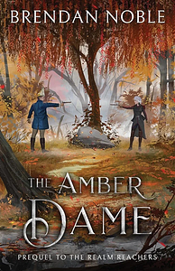 The Amber Dame by Brendan Noble