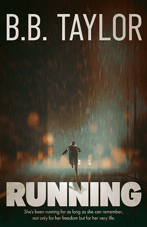 Running by B.B. Taylor