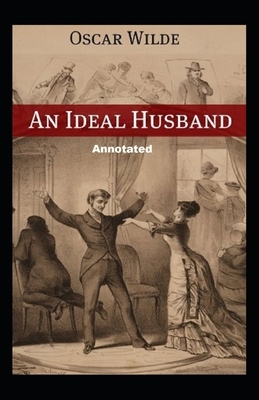 An Ideal Husband Annotated by Oscar Wilde