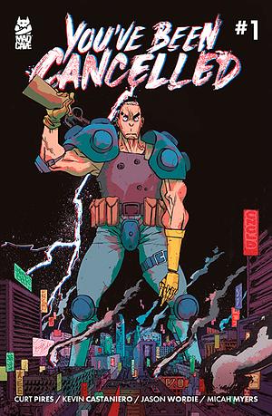 You've Been Cancelled #1 by Curt Pires