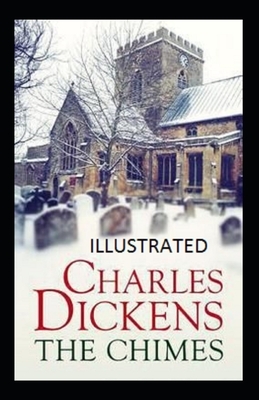 The Chimes Classic Edition(Illustrated) by Charles Dickens