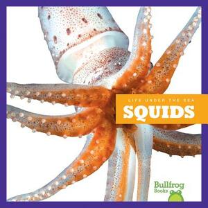 Squids by Mari Schuh