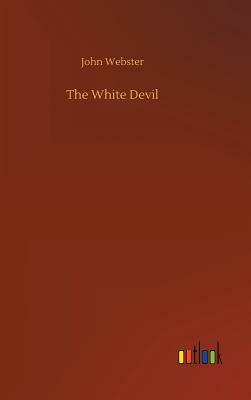 The White Devil by John Webster