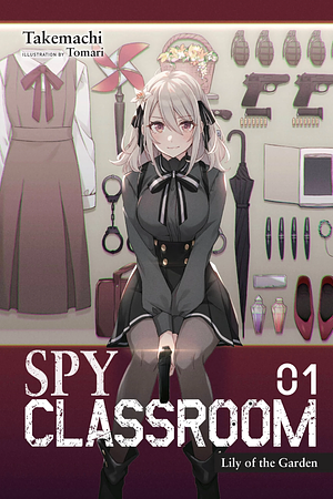 Spy Classroom, Vol. 1 (light novel): Lily of the Garden by Takemachi