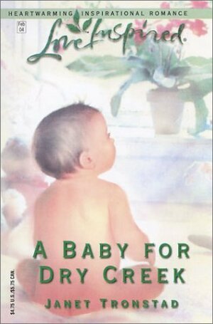 A Baby for Dry Creek by Janet Tronstad