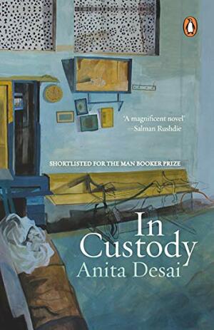 In Custody by Anita Desai