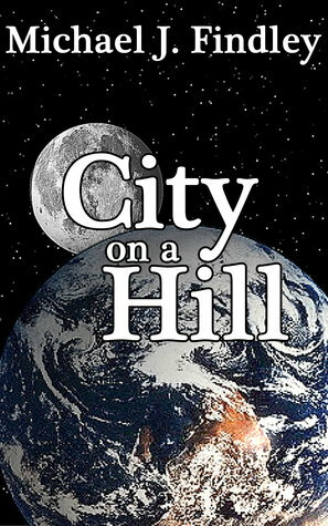 City on a Hill by Michael J. Findley