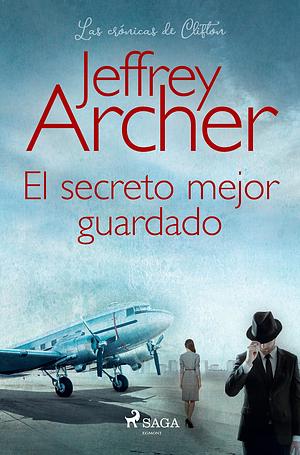 El secreto mejor guardado by Jeffrey Archer