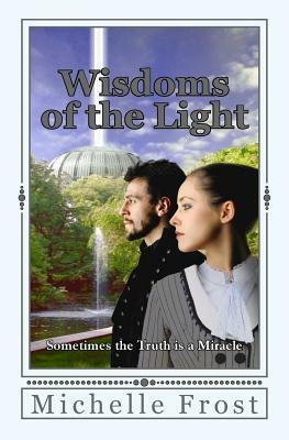 Wisdoms of the Light by Michelle Frost