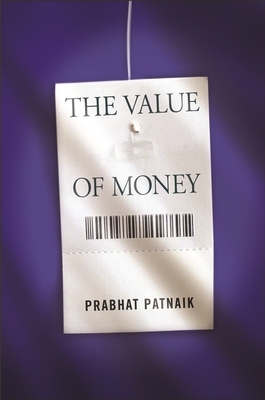 The Value of Money by Prabhat Patnaik