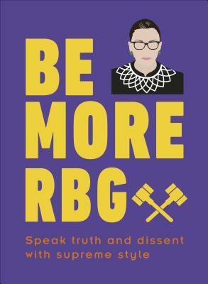 BE MORE RGB: Speak Truth and Dissent with Supreme Style by Marilyn Easton