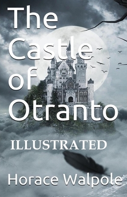 The Castle of Otranto Illustrated by Horace Walpole